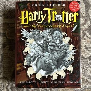 4/$20 Barry Trotter and the Unnecessary Sequel by M. Gerber Harry Potter Parody